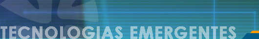 secção: Tecnologias Emergentes