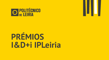 IPLeiria destaca atividade I&D+i através da atribuição de prémios aos seus investigadores e unidades de investigação