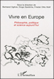 Vivre en Europe
Philosophie, politique et science aujourd'hui 