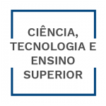 Ciência, Tecnologia e Ensino Superior