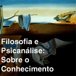 Filosofia e Psicanlise: Sobre o Conhecimento