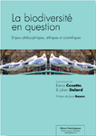 La biodiversit en question Enjeux philosophiques, thiques et scientifiques