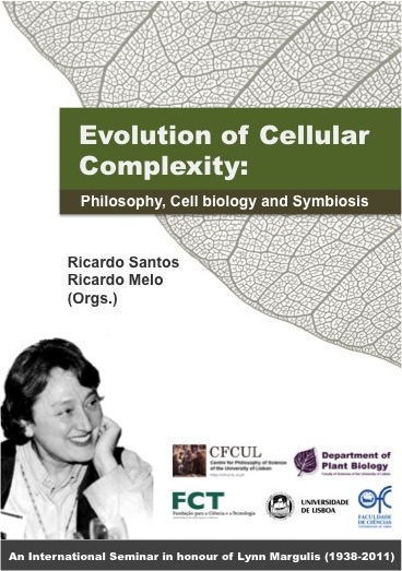 Evolution of Cellular Complexity: 
Philosophy, Cell Biology and Symbiosis
