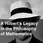 A Hilbert's Legacy in the Philosophy of Mathematics