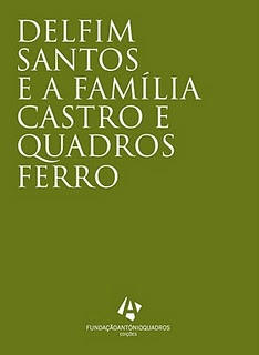 Delfim Santos e a Famlia Castro e Quadros Ferro