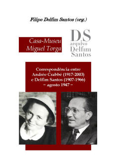 Correspondncia entre Antnio Srgio (1883-1969) e Delfim Santos (1907-1966), de agosto 1933 a maro 1944