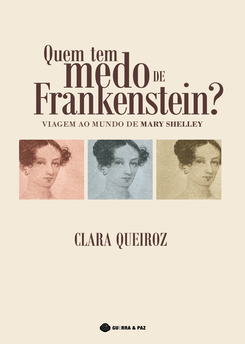 Quem tem medo de Frankenstein? Viagem ao mundo de Mary Shelley