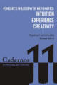Poincar?s Philosophy of Mathematics:
Intuition Experience Creativity
