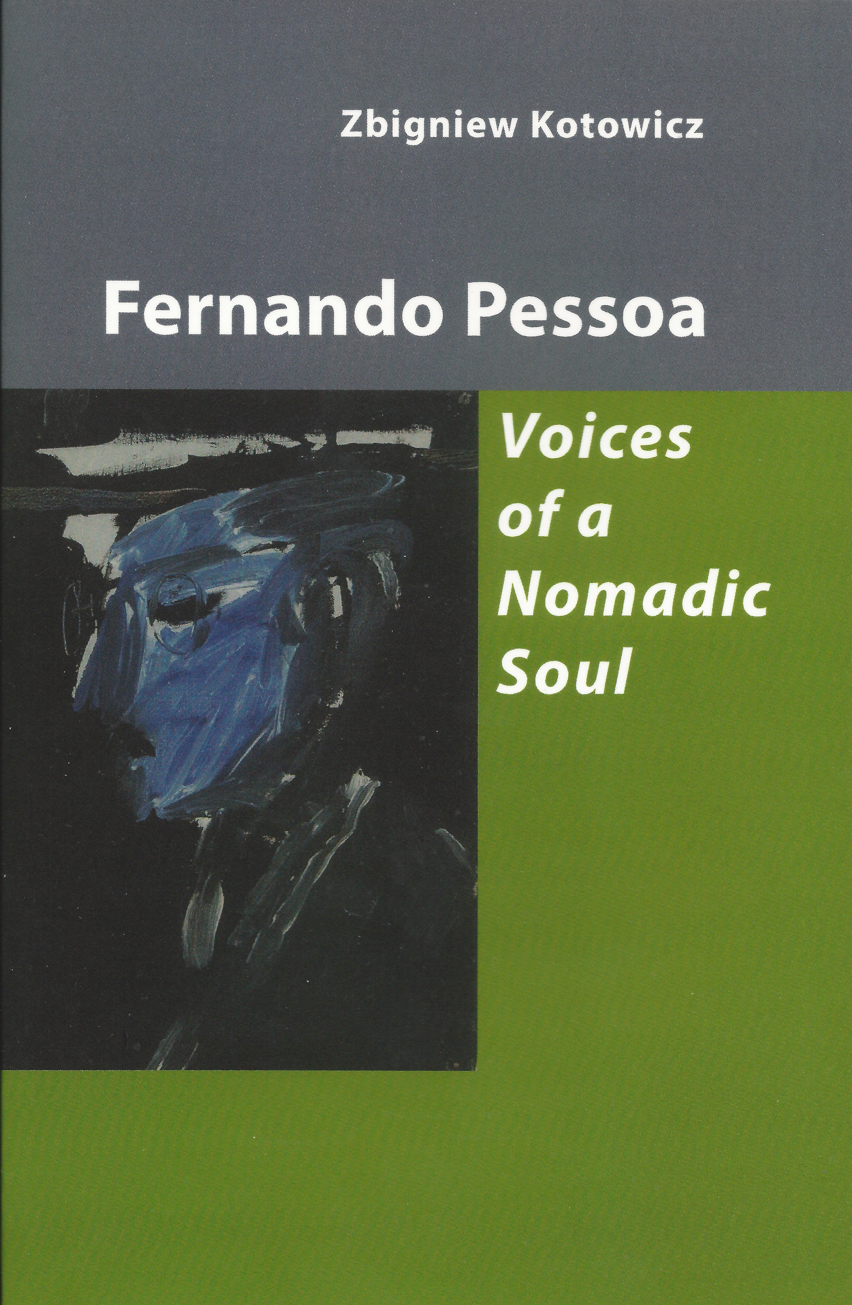 Fernando Pessoa. Voices of a Nomadic Soul